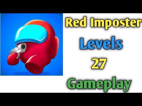 Video guide by Gaming ZAR Channel: Red Imposter Level 27 #redimposter