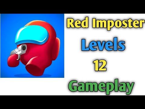 Video guide by Gaming ZAR Channel: Red Imposter Level 12 #redimposter