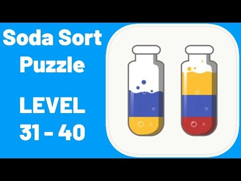 Video guide by ZCN Games: Soda Sort Puzzle Level 31-40 #sodasortpuzzle