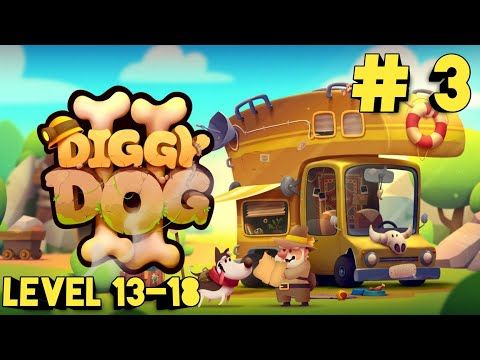 Video guide by UNICK GAMEPLAY: My Diggy Dog 2 Level 13-18 #mydiggydog