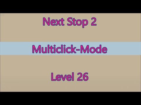 Video guide by Gamewitch Wertvoll: Next Stop 2 Level 26 #nextstop2