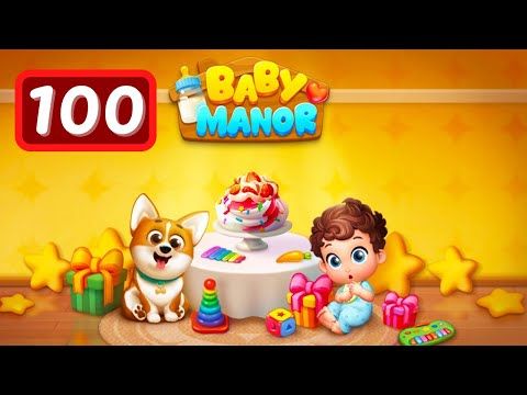 Video guide by Levelgaming: Baby Manor Level 100 #babymanor