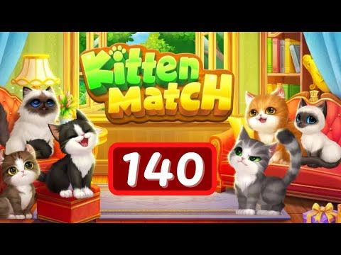 Video guide by Levelgaming: Kitten Match Level 140 #kittenmatch