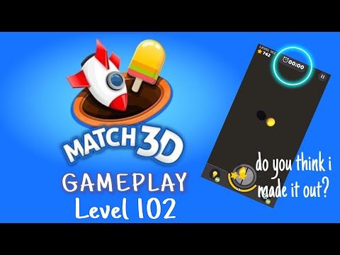 Video guide by D Lady Gamer: Match 3D Level 102 #match3d