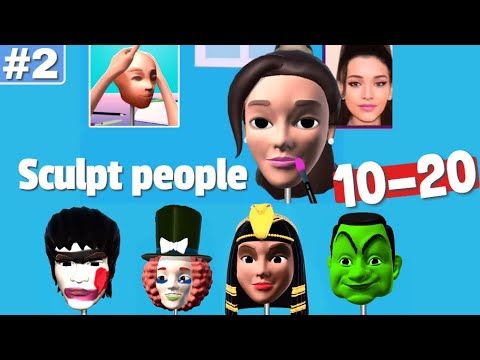 Video guide by HOTGAMES: Sculpt people Level 10-20 #sculptpeople