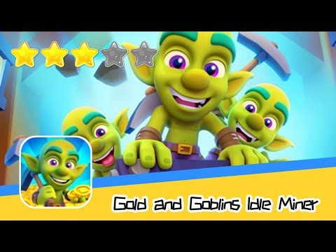 Video guide by : Gold and Goblins: Idle Miner  #goldandgoblins