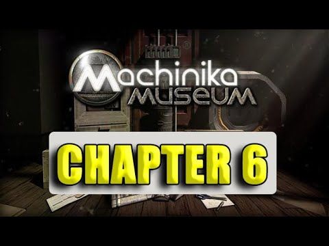 Video guide by san VANGUARD: Machinika Museum Chapter 6 #machinikamuseum