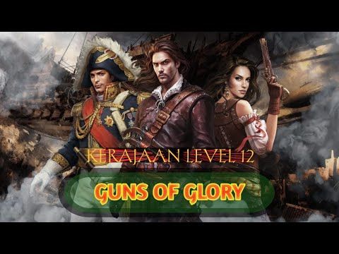 Video guide by OMZAY: Guns of Glory Level 12 #gunsofglory