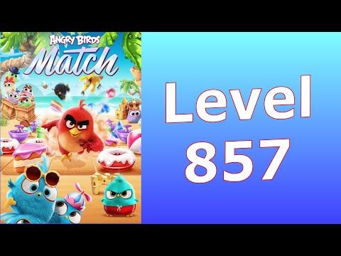 Video guide by Thomas and Al Gaming: Angry Birds Match Level 857 #angrybirdsmatch