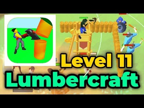 Video guide by Abhishek Raikwar: Lumbercraft Level 11 #lumbercraft