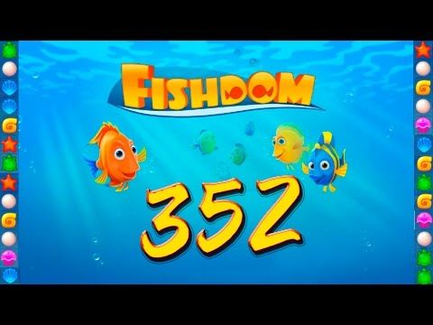 Video guide by GoldCatGame: Fishdom: Deep Dive Level 352 #fishdomdeepdive