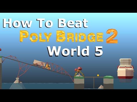 Video guide by EarthManJim: Poly Bridge 2 World 5 #polybridge2