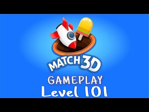 Video guide by D Lady Gamer: Match 3D Level 101 #match3d