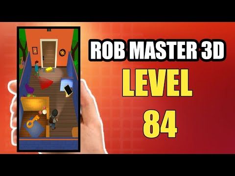 Video guide by Hacker Jowo: Rob Master 3D Level 84 #robmaster3d
