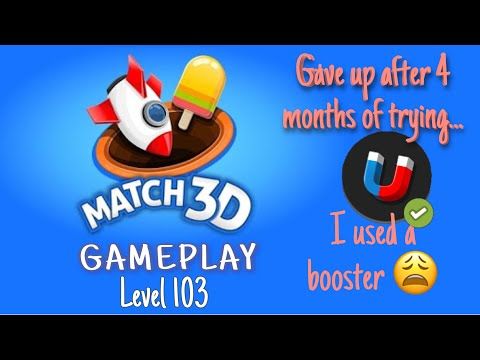 Video guide by D Lady Gamer: Match 3D Level 103 #match3d