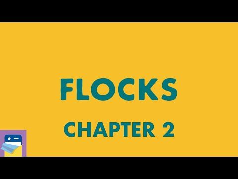 Video guide by App Unwrapper: Flocks! Chapter 2 #flocks