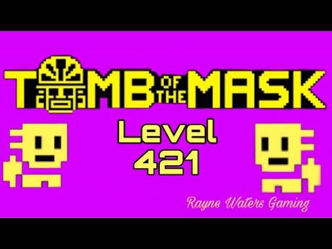 Video guide by Rayne Waters Gaming: Tomb of the Mask Level 421 #tombofthe