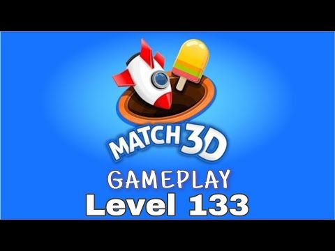 Video guide by D Lady Gamer: Match 3D Level 133 #match3d