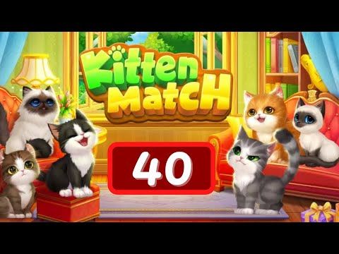 Video guide by Levelgaming: Kitten Match Level 40 #kittenmatch
