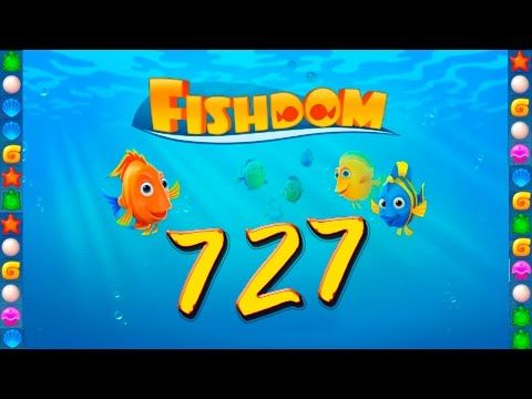 Video guide by GoldCatGame: Fishdom: Deep Dive Level 727 #fishdomdeepdive