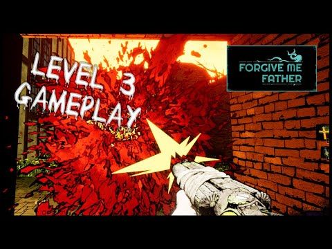 Video guide by SeanTron: Forgive Me, Father... Level 3 #forgivemefather
