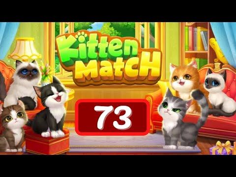 Video guide by Levelgaming: Kitten Match Level 73 #kittenmatch