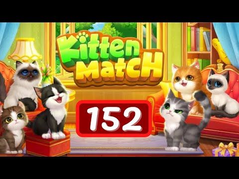 Video guide by Levelgaming: Kitten Match Level 152 #kittenmatch