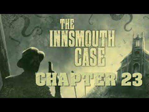 Video guide by Bardon Plays: The Innsmouth Case Chapter 23 #theinnsmouthcase