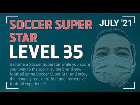 Video guide by Hacker Jowo: Soccer Super Star Level 35 #soccersuperstar