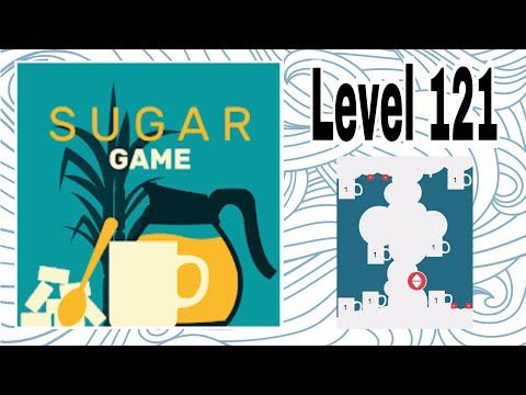 Video guide by D Lady Gamer: Sugar (game) Level 121 #sugargame