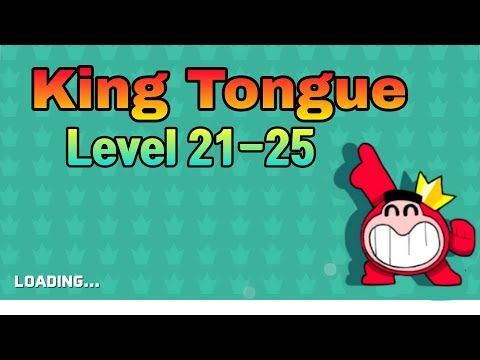 Video guide by Invincible Sigog: King Tongue Level 21-25 #kingtongue