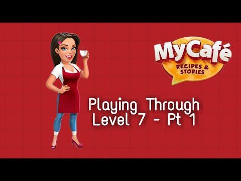 Video guide by Kaitlin Plays: My Cafe: Recipes & Stories Level 7 #mycaferecipes