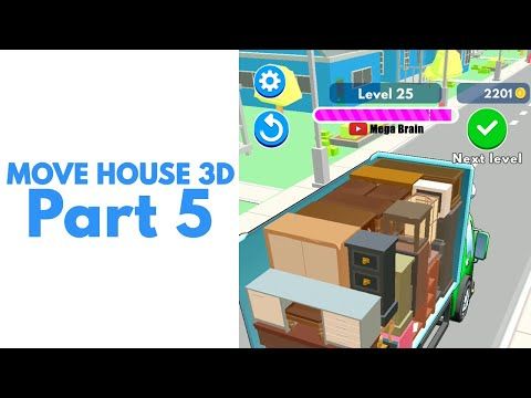 Video guide by Mega Brain: Move house 3d Level 21 #movehouse3d