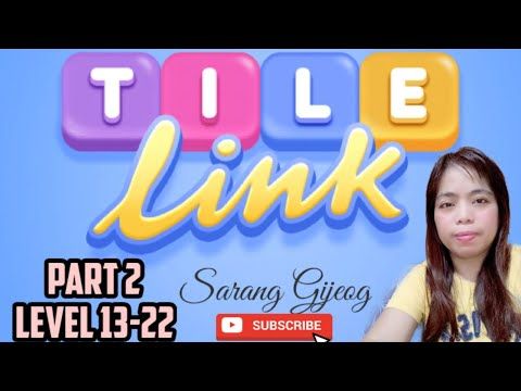 Video guide by Sarang Gijeog: Tile Link Level 13-22 #tilelink