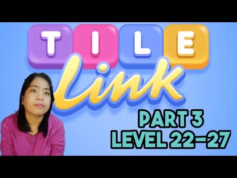 Video guide by Sarang Gijeog: Tile Link Level 23-27 #tilelink
