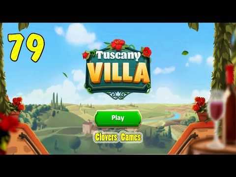 Video guide by Clovers Games: Tuscany Villa Level 79 #tuscanyvilla