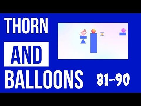 Video guide by Level Up Gaming: Thorn And Balloons Level 81-90 #thornandballoons