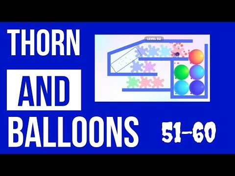 Video guide by Level Up Gaming: Thorn And Balloons Level 51-60 #thornandballoons