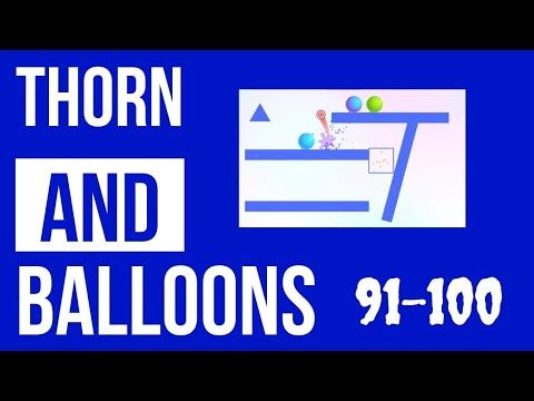 Video guide by Level Up Gaming: Thorn And Balloons Level 91-100 #thornandballoons