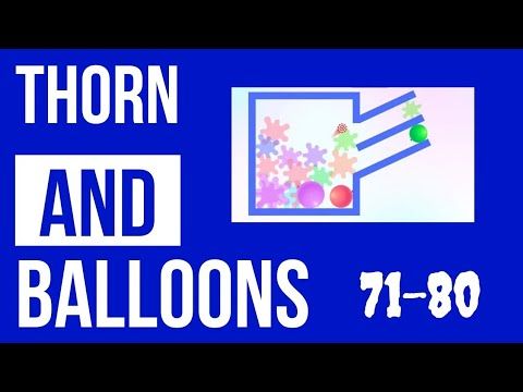 Video guide by Level Up Gaming: Thorn And Balloons Level 71-80 #thornandballoons