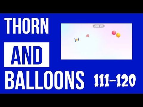 Video guide by Level Up Gaming: Thorn And Balloons Level 111 #thornandballoons