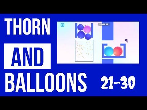 Video guide by Level Up Gaming: Thorn And Balloons Level 21-30 #thornandballoons