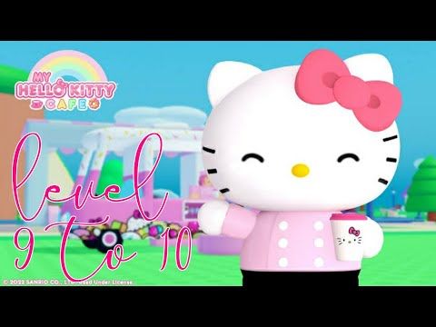 Video guide by Little Minny Nnymi: Hello Kitty Cafe Level 9 #hellokittycafe