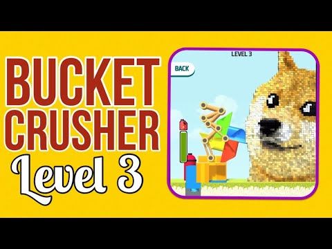 Video guide by How 2 Play ?: Bucket Crusher Level 3 #bucketcrusher