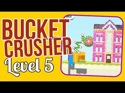 Video guide by How 2 Play ?: Bucket Crusher Level 5 #bucketcrusher