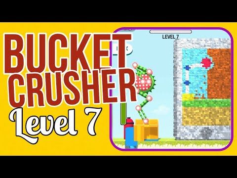 Video guide by How 2 Play ?: Bucket Crusher Level 7 #bucketcrusher