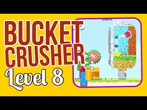 Video guide by How 2 Play ?: Bucket Crusher Level 8 #bucketcrusher
