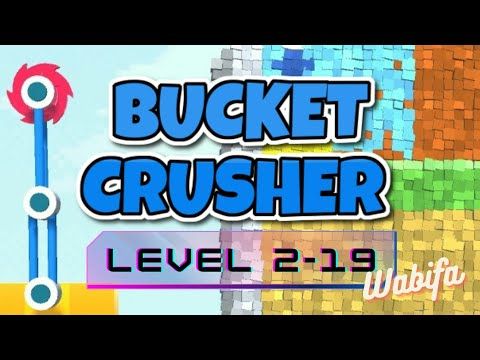 Video guide by Wabifa: Bucket Crusher Level 19 #bucketcrusher