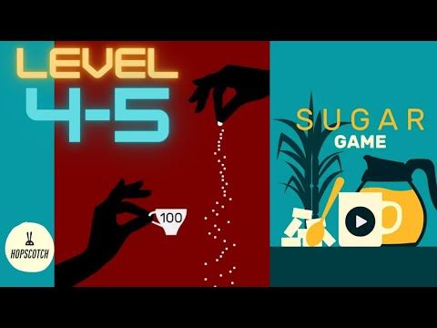 Video guide by Hopscotch: Sugar (game) Level 4-5 #sugargame