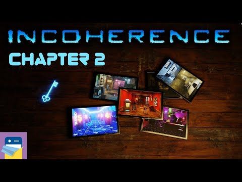 Video guide by App Unwrapper: Incoherence Chapter 2 #incoherence